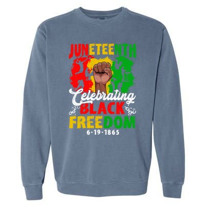 Juneteenth Celebrate Black Freedom Day Graphic Funny Gift Garment-Dyed Sweatshirt