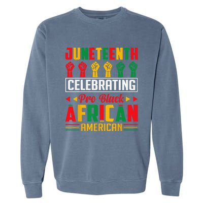 Juneteenth Celebrating Black Freedom 1865 African American Garment-Dyed Sweatshirt