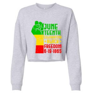 Juneteenth Celebrate Black History 1865 June 19th Gift Cropped Pullover Crew