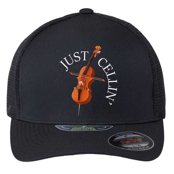 Just Cellin Cello Player Cellist Musician Classical Music Flexfit Unipanel Trucker Cap