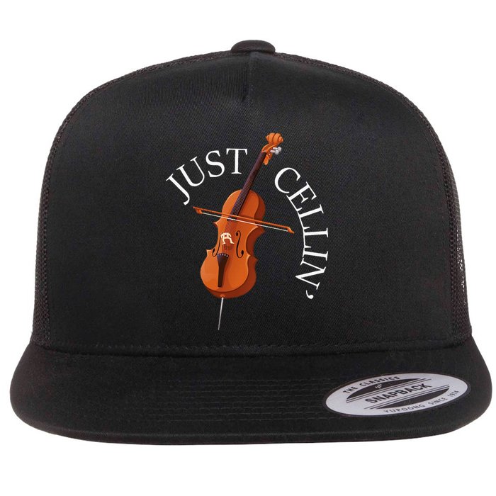 Just Cellin Cello Player Cellist Musician Classical Music Flat Bill Trucker Hat