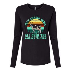 Just Chasin Cows All Over The Damn Place Cow Farmer Womens Cotton Relaxed Long Sleeve T-Shirt