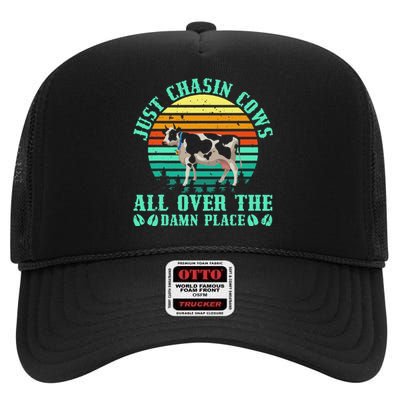 Just Chasin Cows All Over The Damn Place Cow Farmer High Crown Mesh Back Trucker Hat