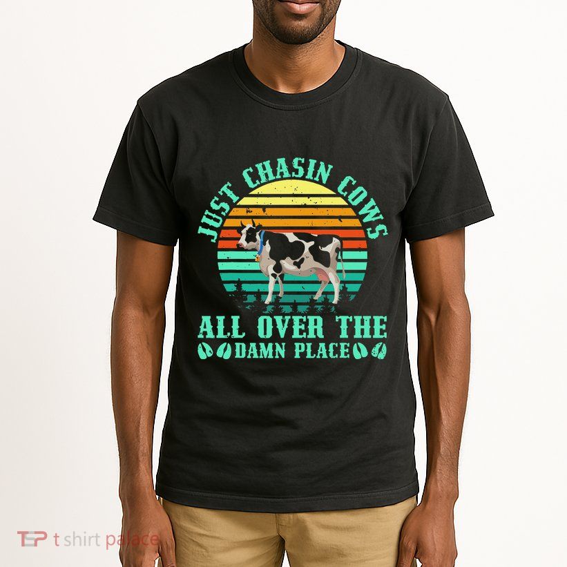 Just Chasin Cows All Over The Damn Place Cow Farmer Tall T-Shirt