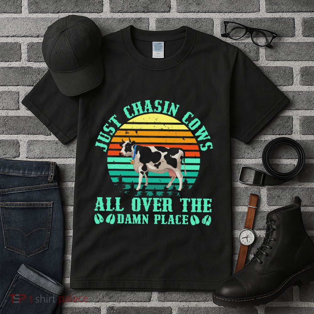 Just Chasin Cows All Over The Damn Place Cow Farmer Tall T-Shirt