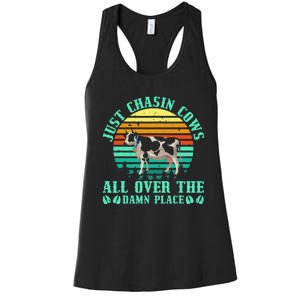 Just Chasin Cows All Over The Damn Place Cow Farmer Women's Racerback Tank