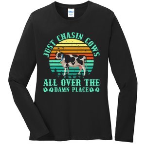 Just Chasin Cows All Over The Damn Place Cow Farmer Ladies Long Sleeve Shirt