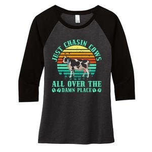 Just Chasin Cows All Over The Damn Place Cow Farmer Women's Tri-Blend 3/4-Sleeve Raglan Shirt