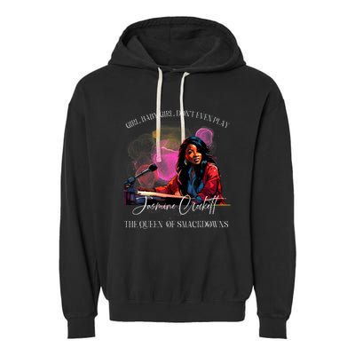 Jasmine Crockett Crockett Clapback Queen Of Smackdowns Garment-Dyed Fleece Hoodie