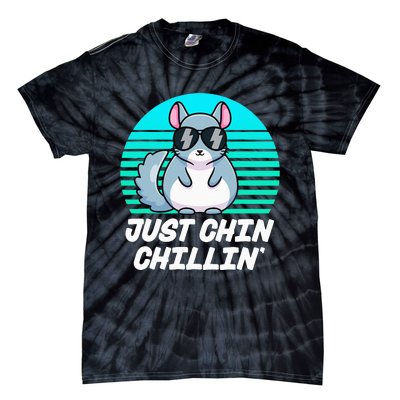 Just Chin Chillin Funny Chinchilla Lovers Kawaii Chinchillin Tie-Dye T-Shirt