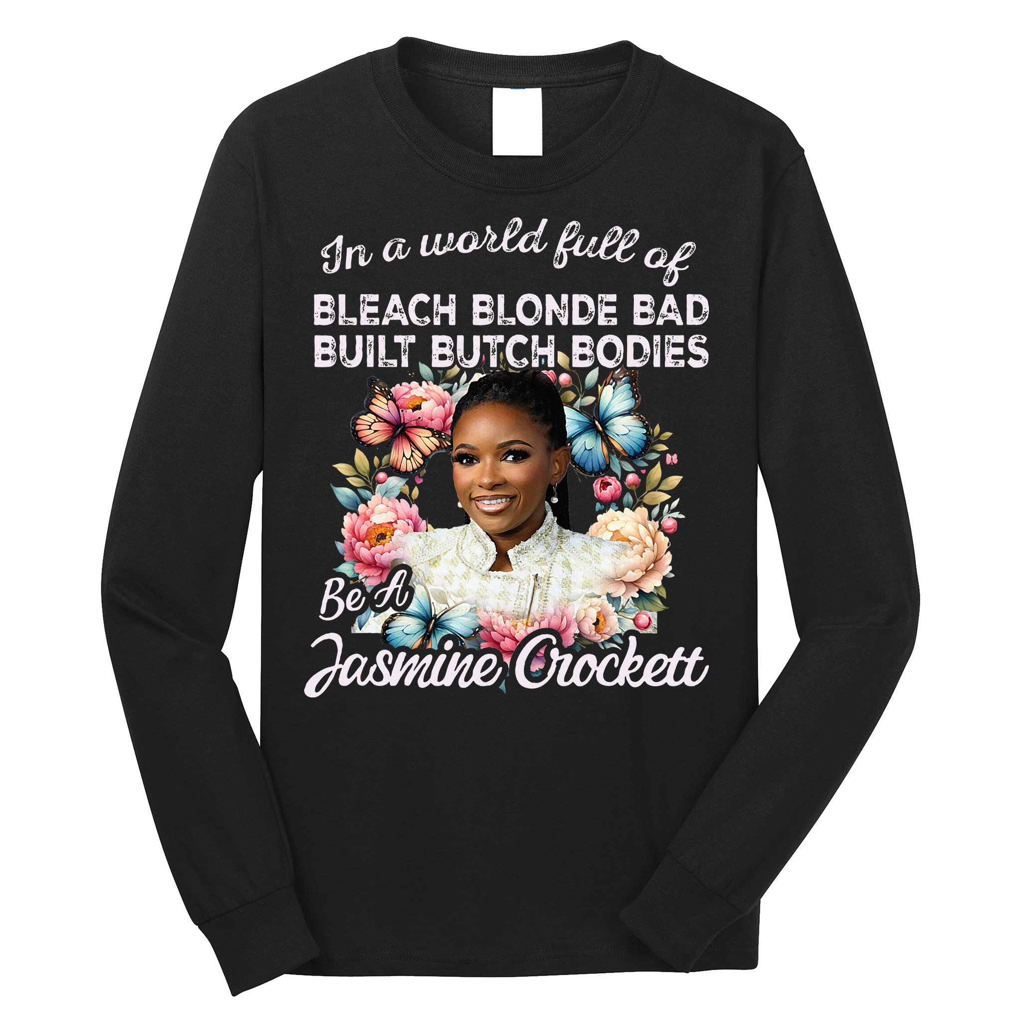 Jasmine Crockett Calls Out Marjorie Taylor Greene Long Sleeve Shirt