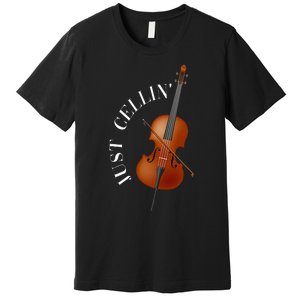 Just Cellin Cello Premium T-Shirt