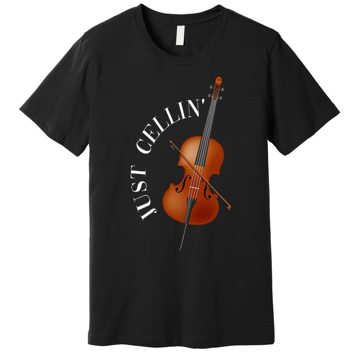 Just Cellin Cello Premium T-Shirt