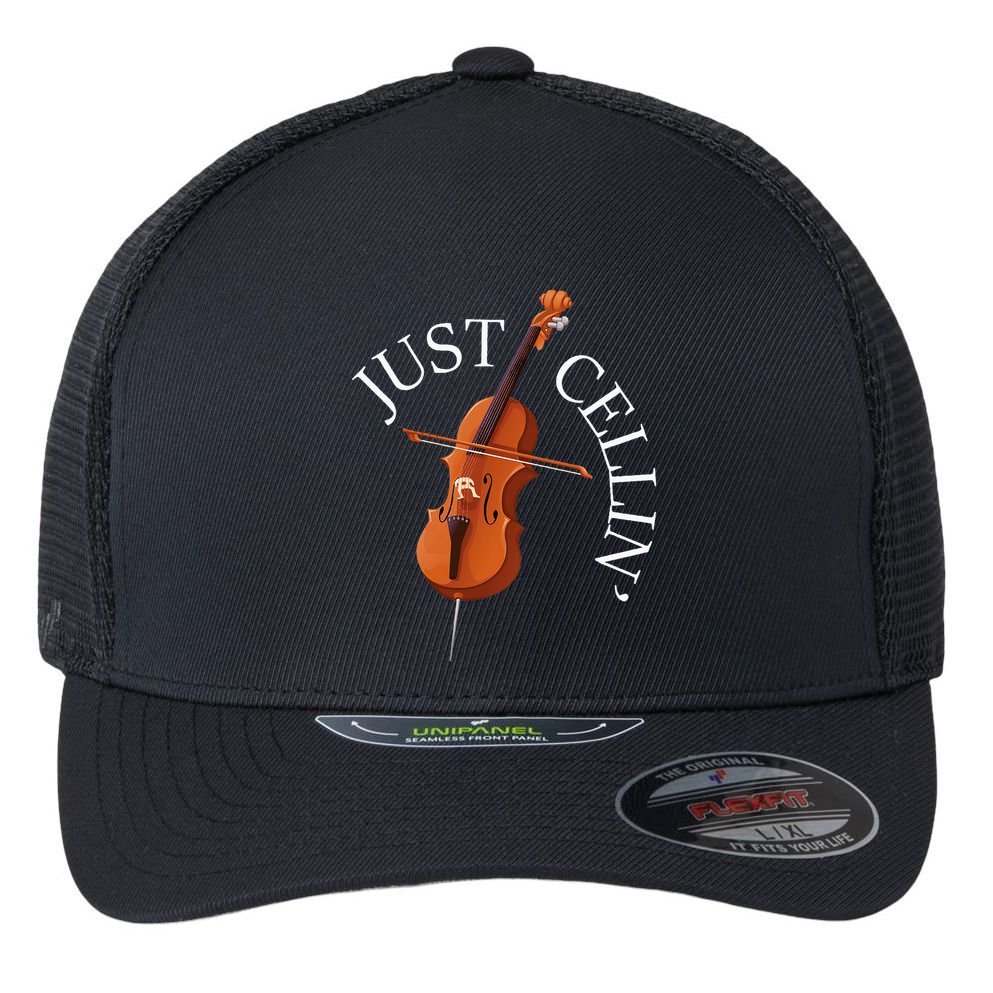 Just Cellin Cello Player Cellist Musician Classical Music Flexfit Unipanel Trucker Cap