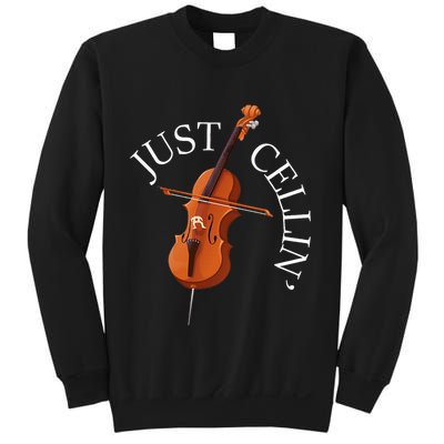 Just Cellin Cello Player Cellist Musician Classical Music Sweatshirt