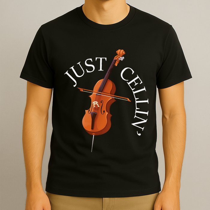 Just Cellin Cello Player Cellist Musician Classical Music T-Shirt