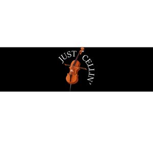 Just Cellin Cello Player Cellist Musician Classical Music Bumper Sticker