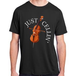 Just Cellin Cello Player Cellist Musician Classical Music Adult ChromaSoft Performance T-Shirt