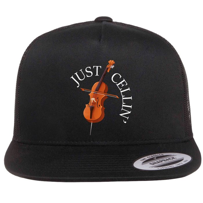 Just Cellin Cello Player Cellist Musician Classical Music Flat Bill Trucker Hat