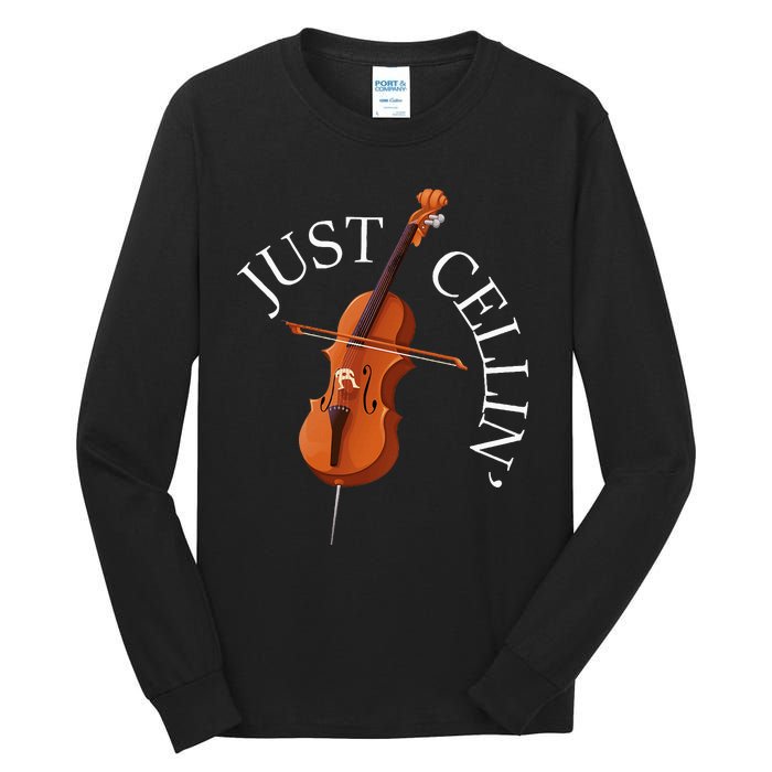 Just Cellin Cello Player Cellist Musician Classical Music Tall Long Sleeve T-Shirt