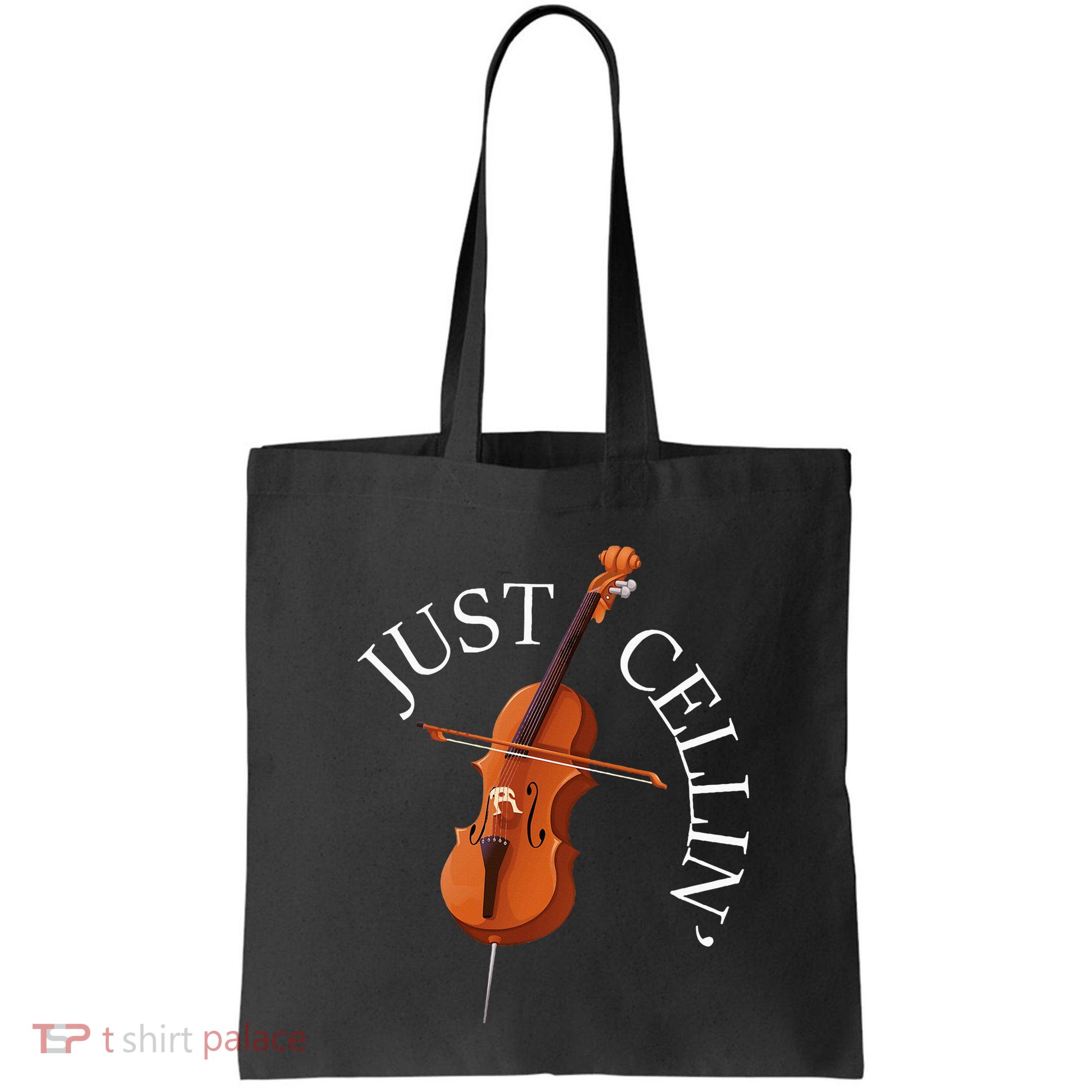 Just Cellin Cello Player Cellist Musician Classical Music Bag