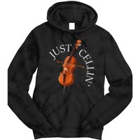 Just Cellin Cello Player Cellist Musician Classical Music Tie Dye Hoodie