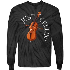 Just Cellin Cello Player Cellist Musician Classical Music Tie-Dye Long Sleeve Shirt