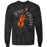 Just Cellin Cello Player Cellist Musician Classical Music Tie-Dye Long Sleeve Shirt