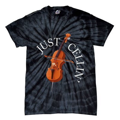 Just Cellin Cello Player Cellist Musician Classical Music Tie-Dye T-Shirt