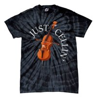 Just Cellin Cello Player Cellist Musician Classical Music Tie-Dye T-Shirt