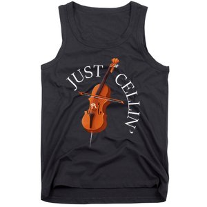 Just Cellin Cello Player Cellist Musician Classical Music Tank Top