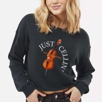 Just Cellin Cello Player Cellist Musician Classical Music Cropped Pullover Crew