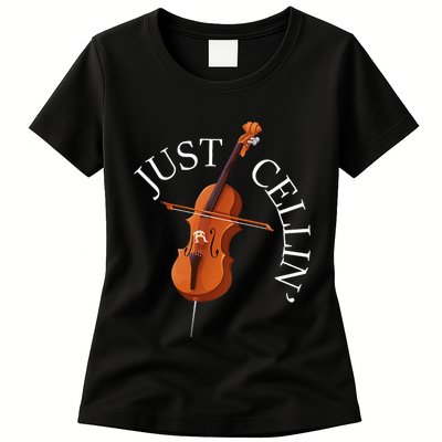 Just Cellin Cello Player Cellist Musician Classical Music Womens T-Shirt