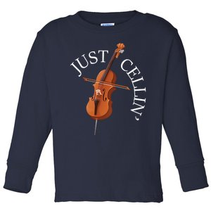 Just Cellin - Cello Player Cellist Musician Classical Music Toddler Long Sleeve Shirt