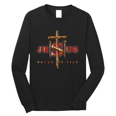 Jesus Cross Christ Saved My Life Quote Saying Christian Long Sleeve Shirt