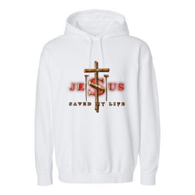 Jesus Cross Christ Saved My Life Quote Saying Christian Garment-Dyed Fleece Hoodie