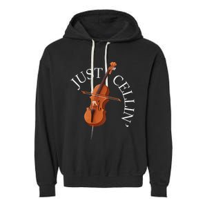 Just Cellin Cello Player Cellist Musician Classical Music Long Sleeve Garment-Dyed Fleece Hoodie