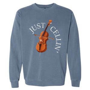 Just Cellin Cello Player Cellist Musician Classical Music Long Sleeve Garment-Dyed Sweatshirt