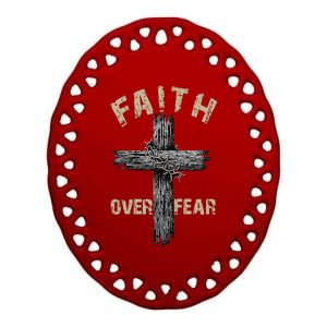 Jesus Christ Cross Faith Over Fear Quote Saying Christian Ceramic Oval Ornament