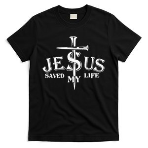 Jesus Cross Christ Saved My Life Quote Saying Christian T-Shirt