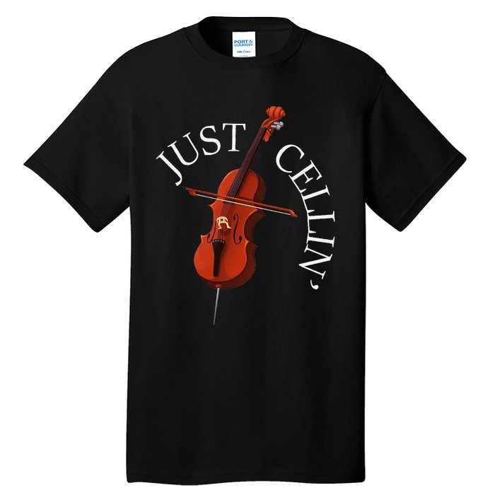 Just Cellin Cello Player Cellist Musician Classical Music Tall T-Shirt