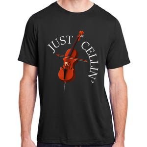 Just Cellin Cello Player Cellist Musician Classical Music Adult ChromaSoft Performance T-Shirt