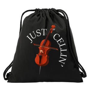 Just Cellin Cello Player Cellist Musician Classical Music Drawstring Bag