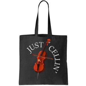 Just Cellin Cello Player Cellist Musician Classical Music Tote Bag