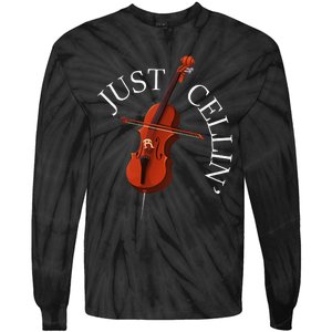 Just Cellin Cello Player Cellist Musician Classical Music Tie-Dye Long Sleeve Shirt