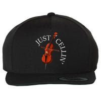 Just Cellin Cello Player Cellist Musician Classical Music Wool Snapback Cap