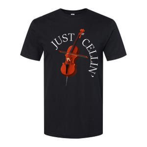 Just Cellin Cello Player Cellist Musician Classical Music Softstyle CVC T-Shirt