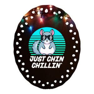 Just Chin Chillin Funny Chinchilla Lovers Kawaii Chinchillin Ceramic Oval Ornament