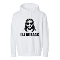 Jesus Christ Design I´Ll Be Back Jesus Garment-Dyed Fleece Hoodie