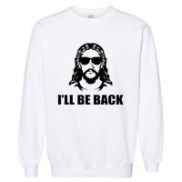 Jesus Christ Design I´Ll Be Back Jesus Garment-Dyed Sweatshirt